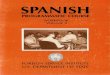 FSI - Spanish Programmatic Course - Volume 2 - Workbook · 2015-06-29 · PREFACE ThLS workbook LS a contmuatwn of the F.S./. Spanzsh ProgrammatLc Course, Volume 1. lt LS desLgned