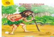 Robinson Crusoe - Studiestoday · 2018-11-24 · Robinson Crusoe's ship had been destroyed by the sea. He had been alone for many years and longed for company. One day he discovers