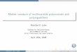 Mahler measure of multivariable polynomials and polylogarithmsmlalin/atlantshow.pdf · 2006-04-11 · Matilde N. Lal´ın (IAS) Mahler measure of multivariable polynomials and polylogarithmsApril