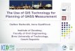 The Use of GIS Technology for Planning of GNSS Measurement · The Use of GIS Technology for Planning of GNSS Measurement Dalibor Bartoněk, Irena Opatřilová. Institute of Geodesy,