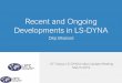 Recent and Ongoing Developments in LS-DYNA...LS-DYNA composite material - application • Draping and RTM • braiding draping RTM with ALE “Simulation of the raiding Process in