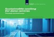 Sustainable cooling for data centres - RVO.nl · 2013-11-05 · 3 | Sustainable cooling for data centres Sustainable cooling for data centres The knife cuts both ways The growth in