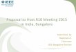 Proposal to Host R10 Meeting 2015 in India, …...Proposal to Host R10 Meeting 2015 in India, Bangalore Enabling Meeting Bangalore section Promise!! IEEE Bangalore section leave no