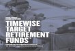 TIMEWISE TARGET RETIREMENT FUNDS - State Street Global … · 2017-12-21 · sponsored by The People’s Pension and SSGA, May 2016. Cash Take Cash and Leave Invested Leave Invested