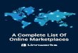 A Complete List Of Online Marketplaces · 2018-05-30 · A Complete List Of Online Marketplaces. Whether you’re looking to grow your business domestically or internationally, online