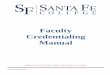 Faculty Credentialing Manual - Santa Fe College · SACS Credential Guidelines, requirements of other accrediting agencies and applicable state statutes will be used as the context