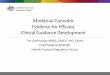 Medicinal Cannabis - Evidence for Efficacy - Clinical ... · Medicinal Cannabis Evidence for Efficacy Clinical Guidance Development Tim Greenaway MBBS, FRACP, PhD, FAMA Chief Medical