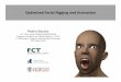 optimized facial rigging and animationdime2013/presentations/pedro... · 2013-06-21 · FCT Ph.D. grant SFRH/BD/69878/2010 Programa Doutoral em Media Digitais –FEUP 1st Meeting
