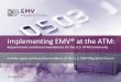 Implementing EMV® at the ATM · White paper from EMV Migration Forum Version 1.0 published in August 2014 Version 2.0 published in June 2015 Can be downloaded from the EMV-CONNECTION