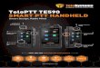 TeloPTT TE590 SMART PTT HANDHELD · FEEL BETTER BROADBAND EXPERIENCE TeloPTT TE590 SMART PTT HANDHELD  4200mAh Battery 13MP Camera Glove & Wet Operation IP68 & 3G/4G MIL810G