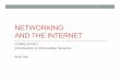 NETWORKING AND THE INTERNET - Columbia Universityxie/comsw1001/slides/slides_week3.pdfNETWORKING AND THE INTERNET COMS W1001 ... • Voice over Internet Protocol (VoIP) ... • Acknowledgement