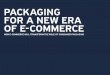 PACKAGING FOR A NEW ERA OF E-COMMERCE - Bemis Company · Source: Bemis Analysis TYPES OF GROCERY E-COMMERCE Kroger Lunds & Byerlys Target Walgreens Walmart Woodmans Amazon Fresh Fresh
