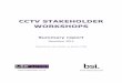 CCTV STAKEHOLDER WORKSHOPS - Standards, Training, … · Most training is not comprehensive, and is not tailored to specific needs. Any training that is carried out is often ‘one-off’