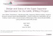 Design and Status of the Super Separator Spectrometer for the … · 2018-10-16 · Design and Status of the Super Separator Spectrometer for the GANIL SPIRAL2 Project Jerry Nolen,