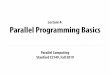 Lecture 4: Parallel Programming Basicscs149.stanford.edu/fall19content/lectures/04_prog... · Lecture 4: Parallel Programming Basics. Stanford CS149, Fall 2019 Tunes Madcon ... -The