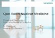 Quo Vadis Nuclear Medicine - 2012.atomexpo.ru2012.atomexpo.ru/mediafiles/u/files/Present2012/Heid.pdf · Title: Radioisotops – A New Horizon in Nuclear Medicine Author: e04n0120