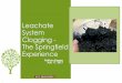 Leachate System Clogging - The Springfield Experience conference/Leachate Pipe Clogging...Leachate System Clogging - The Springfield Experience Nathan Hamm July 17, 2017 1. MWCC 2017