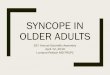 SYNCOPE IN OLDER ADULTS - MCFP• Rule out seizure, stroke, TIA, hypoglycemia, acute illness 2. Is heart disease present or absent? • Independent risk factor for cardiac cause of