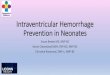 Intraventricular Hemorrhage Prevention in Neonateshummingbirdmed.com/wp-content/uploads/Intraventricular-Hemorrhage-Prevention-UCONN...Just How Big is this Problem? Prevalence of IVH