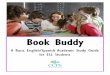 ALPHABET – (alphabet) –Alfabe...The Book Buddy was created to assist parents who do not speak the English language and want to help their child with learning some Basic English
