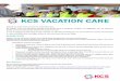 KCS VACATION CARE...KCS VACATION CARE Schools out and it’s time to have fun at Vacation Care. Our program of fun and educational activities is developed based on experience, feedback
