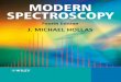MODERN SPECTROSCOPY J.M. Modern_Spectroscopy...Contents Preface to ﬁrst edition xiii Preface to second edition xv Preface to third edition xvii Preface to fourth edition xix Units,