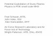Potential Exploitation of Dusty Plasma Physics to …...Potential Exploitation of Dusty Plasma Physics to PDE small scale MHD Fred Schauer, AFRL John Hoke, ISSI Alan Garscadden, AFIT