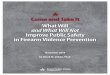 What Will and What Will Not Improve Public Safety …...What Will and What Will Not Improve Public Safety in Firearm Violence Prevention November 2019 by Derek M. Cohen, Ph.D. Come