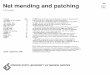 Net mending and patching - netsandmore.com · The knots Knots described are those commonly used in net mending and patching. There are several variations of the starting and finishing