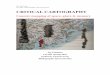 CRITICAL CARTOGRAPHY - University of Hawaiiirvinv/students/finalenomotosp16.pdf · Critical Cartography is a dynamic, cross disciplinary field of study that challenges ... (cartography,