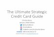 The Ultimate Strategic Credit Card Guide · • AmEx allows you to have 4 charge cards and 5 credit cards at any one time, for a total of 9 cards; this means you have to choose your