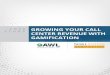 GROWING YOUR CALL CENTER REVENUE WITH GAMIFICATION · Growing Your Call Center Revenue with Gamification Regardless of the call center activity, whether it is Sales, Collections or