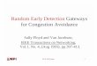 Random Early Detection Gateways for Congestion Avoidanceweb.cs.wpi.edu/~rek/Adv_Nets/Spring2002/RED.pdf · ACN: RED paper 13 average queue length (avg) avg = (1 - wq) x avg + wq x