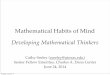 Mathematical Habits of Mind Developing Mathematical Thinkers habits of mind.pdf · •College and Career Readiness • Thinking like a Mathematician • Mathematical Habits of Mind