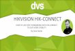 HIKVISION HIK-CONNECT - Something is wrongspecsheets.dvs.co.uk/Hik connect -DVS.pdf · 2018-05-08 · HIKVISION HIK-CONNECT HOW TO USE PORT FORWARDING WITH HIK-CONNECT TO GIVE MORE
