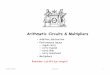L08 Arithmetic Multipliers - Massachusetts Institute of ...web.mit.edu/6.111/www/f2016/handouts/L08.pdf · Modular Arithmetic The Verilog arithmetic operators (+,-,*) all produce