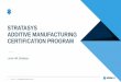 STRATASYS ADDITIVE MANUFACTURING CERTIFICATION … · report the most significant business impact of the talent shortage . is… their ability to . meet customer demand. ... • Define