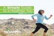 A Simple Guide to a Healthier You · On behalf of the hundreds of thousands of successful Isagenix product users worldwide, we want to congratulate you on starting a journey that