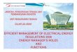 EFFICIENT MANAGEMENT OF ELECTRICAL …...EFFICIENT MANAGEMENT OF ELECTRICAL ENERGY REGULATIONS 2008 ENERGY MANAGER’S ROLES AND FUNCTIONS JABATAN PENGURUSAN TENAGA DAN PEMBANGUNAN