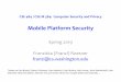 Mobile Platform Security - University of Washington · 2019-05-24 · Roadmap •Mobile malware •Mobile platforms vs. traditional platforms •Deep dive into Android 5/24/19 CSE