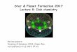 Star & Planet Formation 2017 - SRONvdtak/psf2017_lecture8.pdf1. Radiation fields Cosmic Rays • cosmic rays (CR) penetrate down to column densities of 100 g cm-2 • CR ionize and