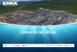 ENKA IN GEORGIAman-hours without a lost-time incident Area-81 of SCPX project is completed without a lost-time incident, reaching 3,000,000 man-hours British Petroleum Georgia Safety