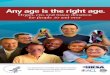 Any age is the right age. Organ, eye, and tissue donation for … · 2018-08-28 · Any age is the right age. Organ, eye, and tissue donation for people 50 and over U.S. Department