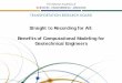 Straight to Recording for All: Benefits of Computational Modeling for Geotechnical ...onlinepubs.trb.org/onlinepubs/webinars/180923.pdf · CIVIL MANUFACTURING MINING OIL & GAS POWER