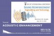 Tutorial ACOUSTIC ENHANCEMENT - Audio Engineering Society · AES 59th Conference – July 2015 Acoustic Enhancement | 3 purpose • adaptation of the acoustic environment to the requirements
