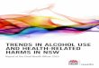TRENDS IN ALCOHOL USE AND HEALTH-RELATED ......Trends in alcohol use and health-related harms in NSW EXECUTIVE SUMMARY Just under one quarter of all adults drank more than 4 standard