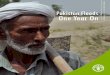 Pakistan Floods One Year Onhe 2010 floods in Pakistan were one of the most devastating natural disasters of our times – described as a slow motion tsunami. Beginning in late July,