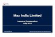 Max India LimitedMax India Limited · 2016-02-05 · MS&AD t i 26% tkf R 2 731 C l M Lif t R 10 504 C Max India – Key Highlights MS&AD Insurance Holdings acquires 26% stake in Max