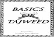 Basics Basics OF OF TAJWEEDTAJWEEDLesson 1 Introduction to Tajweed VIRTUES OF RECITING THE QUR [ÃN: The Prophet s said: “Whoever recites one letter of the Book of Allāh S, for