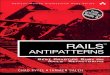 Rails AntiPatterns: Best Practice Ruby on Rails Refactoring · ptg RAILS™ ANTIPATTERNS Best Practice Ruby on Rails™ Refactoring Chad Pytel Tammer Saleh Upper Saddle River, NJ